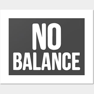 No balance Posters and Art